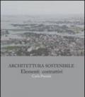 Architettura sostenibile. Elementi costruttivi