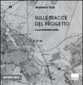 Sulle tracce del progetto