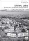 Riforma urbis. Strumenti per la riqualificazione urbana in Lombardia