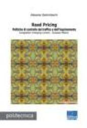Road pricing. Politiche di controllo del traffico e dell'inquinamento