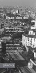 Per un'altra città. Riflessioni e proposte sull'urbanistica milanese