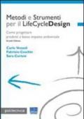 Metodi e Strumenti per il LifeCycleDesign. Come progettare prodotti a basso impatto ambientale