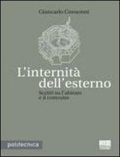 L'internità dell'esterno. Scritti sull'abitare e il costruire