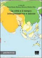 La città e il tempo: interpretazione e azione