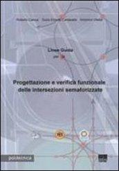 Linee guida per la progettazione e verifica funzionale delle intersezioni semaforizzate