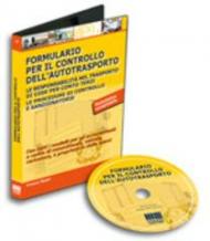 Formulario per il controllo dell'autotrasporto. Con CD-ROM