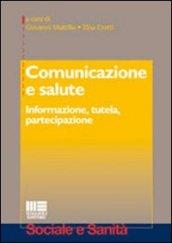 Comunicazione e salute. Informazione, tutela, partecipazione