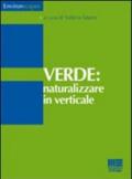 Verde. Naturalizzare in verticale