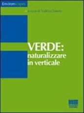 Verde. Naturalizzare in verticale