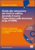 Guida alla valutazione dei rischi in edilizia secondo il nuovo testo unico sulla sicurezza