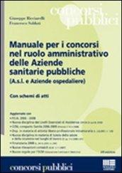 Manuale per i concorsi nel ruolo amministrativo delle aziende sanitarie pubbliche