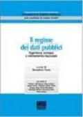 Il regime dei dati pubblici. Esperienze europee e ordinamento nazionale