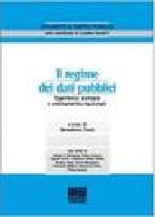 Il regime dei dati pubblici. Esperienze europee e ordinamento nazionale