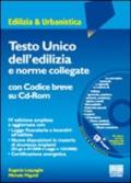 Testo unico dell'edilizia e norme collegate. Con CD-ROM