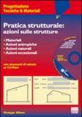 Pratica strutturale: azioni sulle strutture. Con CD-ROM