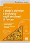 Il rischio chimico e biologico negli ambienti di lavoro