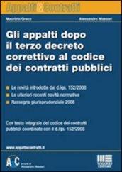 Gli appalti dopo il terzo decreto correttivo al codice dei contratti pubblici - Le novità introdotte dal d.lgsl. 152/2008