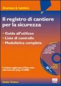 Il registro di cantiere per la sicurezza. Con CD-ROM