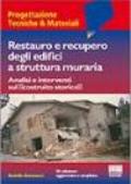 Restauro e recupero degli edifici a struttura muraria. Analisi e interventi sul costruito storico