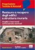 Restauro e recupero degli edifici a struttura muraria. Analisi e interventi sul costruito storico