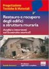 Restauro e recupero degli edifici a struttura muraria. Analisi e interventi sul costruito storico