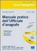 Manuale pratico dell'ufficiale d'anagrafe. Con CD-ROM
