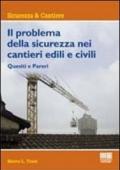 Il problema della sicurezza nei cantieri edili e civili