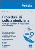 Procedure di polizia giudiziaria. Guida per l'operatore di polizia locale con formulario. Con CD-ROM