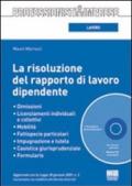 La risoluzione del rapporto di lavoro dipendente. Con CD-ROM