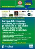 Ecomondo 2008. Europa del recupero: le ricerche, le tecnologie, gli strumenti e i casi studio per una cultura della responsabilità ambientale