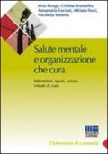 Salute mentale e organizzazione che cura. Infermieri, spazi, azioni e vissuti di cura