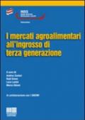 I mercati agroalimentari all'ingrosso di terza generazione