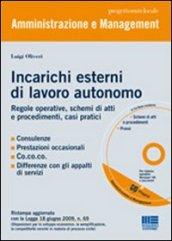 Incarichi esterni di lavoro autonomo. Regole operative, schemi di atti e procedimenti, casi pratici. Con CD-ROM