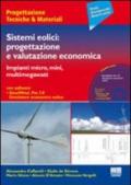 Sistemi eolici. Progettazione e valutazione economica. Con CD-ROM