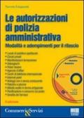 Le autorizzazioni di polizia amministrativa. Con CD-ROM