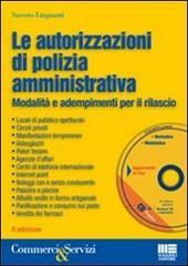 Le autorizzazioni di polizia amministrativa. Con CD-ROM