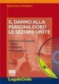 Il danno alla persona dopo le sezioni unite. Con CD-ROM