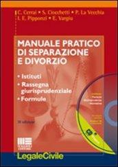 Manuale pratico di separazione e divorzio. Con CD-ROM