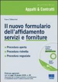 Il nuovo formulario dell'affidamento servizi e forniture. Con CD-ROM