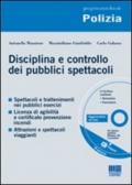 Disciplina e controllo dei pubblici spettacoli. Con CD-ROM