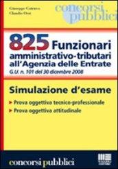 Ottocentoventicinque funzionari amministrativo-tributari all'agenzia delle entrate