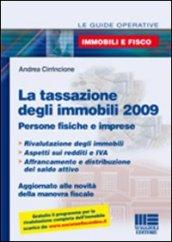 La tassazione degli immobili 2009. Persone fisiche e imprese