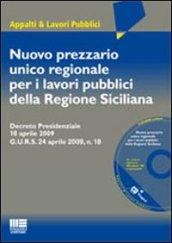 Nuovo prezzario unico regionale per i lavori pubblici della Regione Siciliana. Con CD-ROM