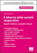 Il bilancio delle società cooperative. Aspetti civilistici, contabili e fiscali