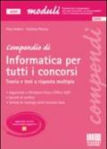 Compendio di informatica per tutti i concorsi. Teoria e test a risposta multipla