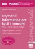 Compendio di informatica per tutti i concorsi. Teoria e test a risposta multipla