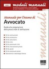 Manuale per l'esame di avvocato. Guida alla preparazione della prova orale di abilitazione