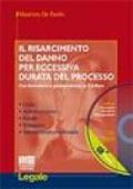 Il risarcimento del danno per eccessiva durata del processo. Con CD-ROM