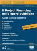 Project financing nelle opere pubbliche. Guida tecnico operativa (Il)