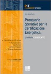 Prontuario operativo per la certificazione energetica. L'edificio esistente